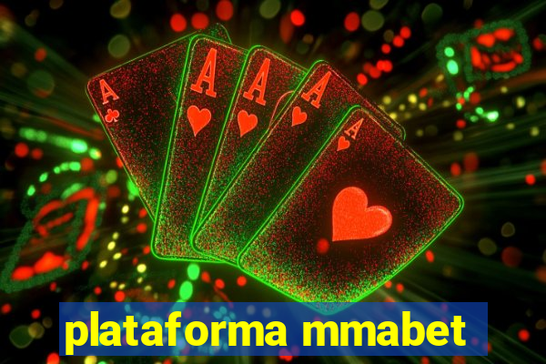 plataforma mmabet